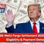 $5,000 Wells Fargo Settlement 2025 – Check Eligibility & Payment Dates