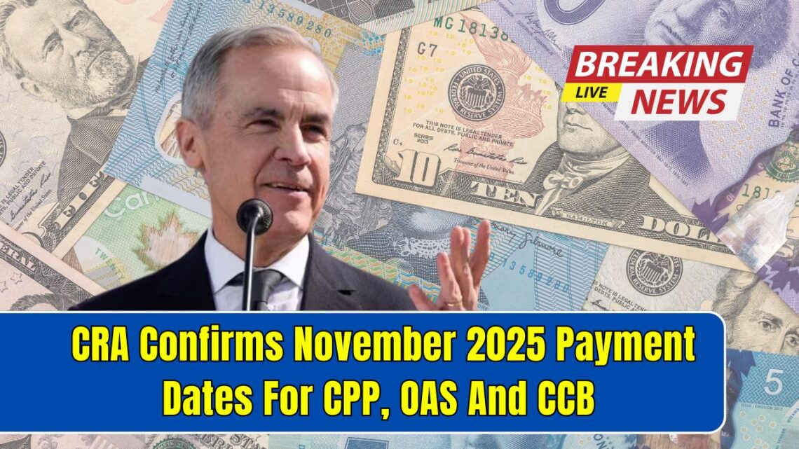 CRA Confirms November 2025 Payment Dates For CPP, OAS And CCB — Here’s The Full Schedule