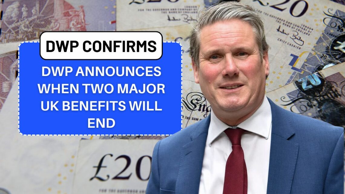 DWP Announces When Two Major UK Benefits Will End