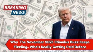 Why The November 2025 Stimulus Buzz Keeps Fizzling- Who’s Really Getting Paid Before Thanksgiving?